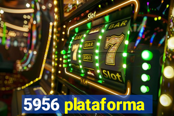 5956 plataforma